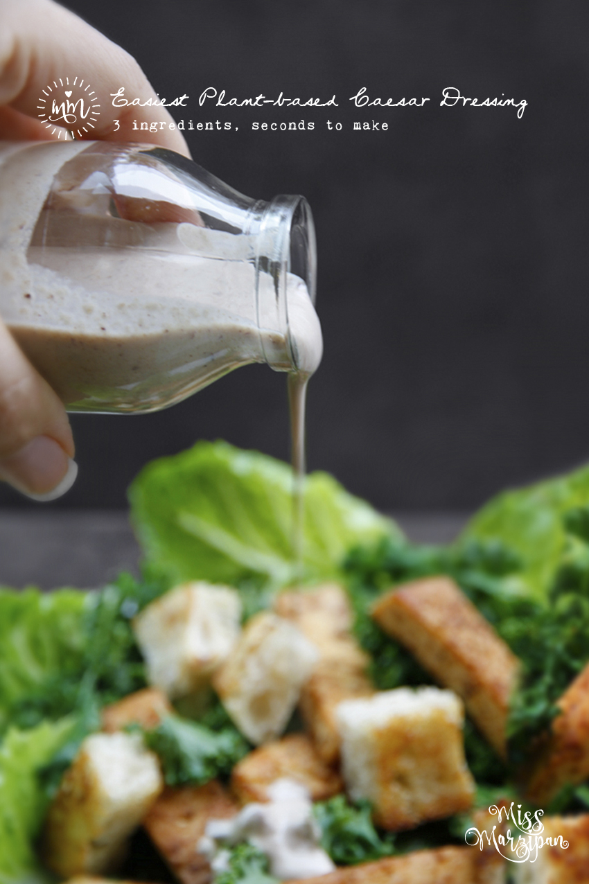 WORLD’S EASIEST 3-INGREDIENT PLANT-BASED CAESAR DRESSING - Miss Marzipan